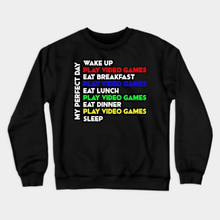 My Perfect Gamer Day Crewneck Sweatshirt